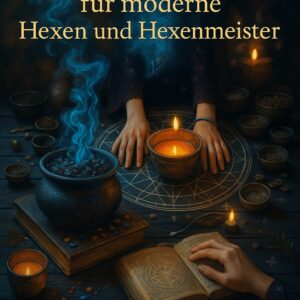 365 Rituale für moderne Hexen und Hexenmeister