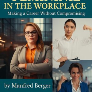 Strong & Feminine at Work – How Women Can Build Careers Without Losing Themselves